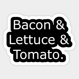 Bacom & Lettuce & Tomato. Sticker